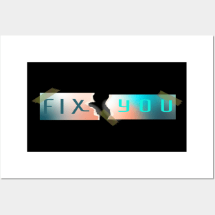 Fix You Posters and Art